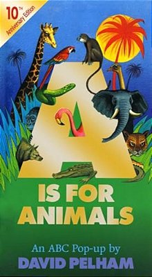 A Is For Animals: 10Th Anniversary Edition-..