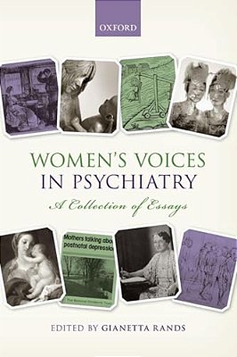 Women's Voices In Psychiatry: A Collection Of Essays-..