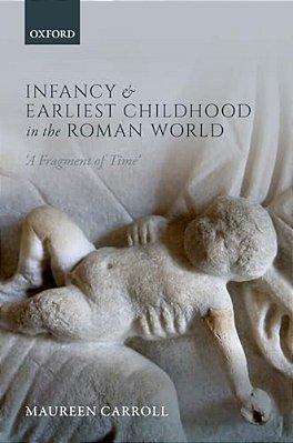 Infancy & Earliest Childh Roman World C-..