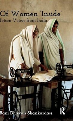 Of Women 'Inside': Prison Voices From India-..