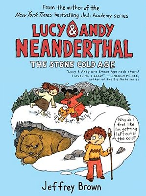 Lucy & Andy Neanderthal: The Stone Cold Age-..