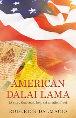 American Dalai Lama: (A Story That Could Help Set A Nation Free)-..