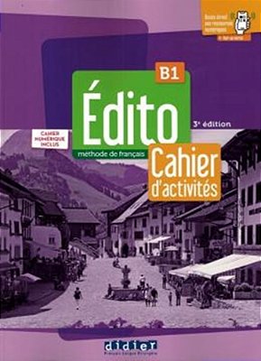 Edito B1 - Cahier + Cahier Numerique - 3EME Ed-..