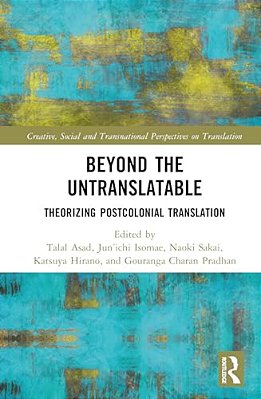 Beyond The Untranslatable: Theorizing Postcolonial Translation-..