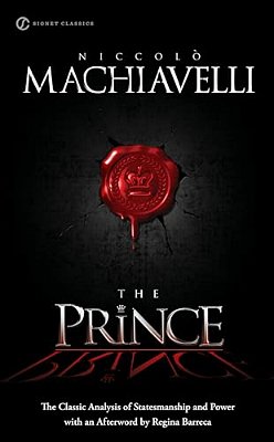 The Prince: The Classic Analysis Of Statesmanship And Power-..