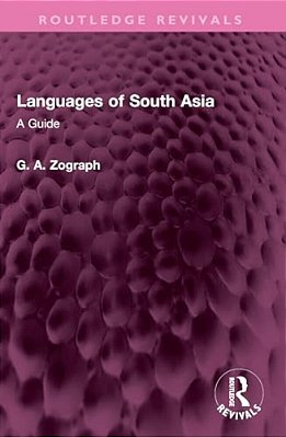 Languages Of South Asia: A Guide-..