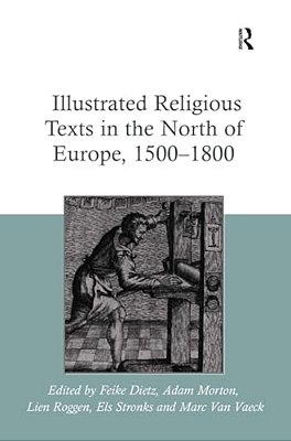 Illustrated Religious Texts In The North Of Europe, 1500-1800-..