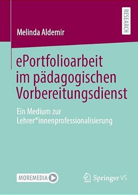 Eportfolioarbeit Im Pädagogischen Vorbereitungsdienst: Ein Medium Zur Lehrer*innenprofessionalisierung-..