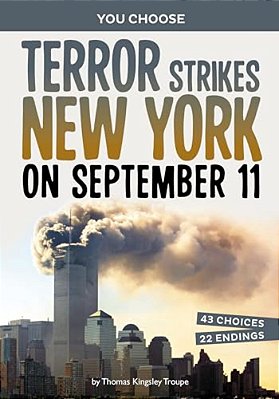 Terror Strikes New York On September 11: A History-Seeking Adventure-..