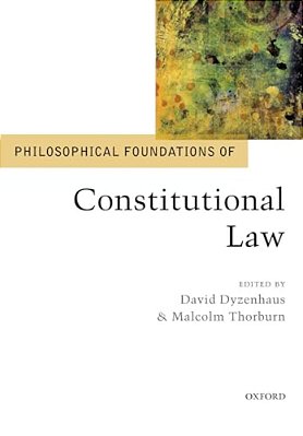 Philosophical Foundations Of Constitutional Law-..