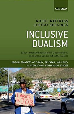 Inclusive Dualism: Labour-Intensive Development, Decent Work, And Surplus Labour In Southern Africa-..
