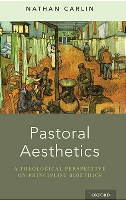 Pastoral Aesthetics: A Theological Perspective On Principlist Bioethics-..