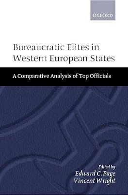 Bureaucratic Elites In Western European States: A Comparative Analysis Of Top Officials-..