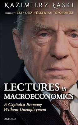 Lectures In Macroeconomics: A Capitalist Economy Without Unemployment-..