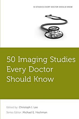 50 Imaging Studies Every Doctor Should Know-..