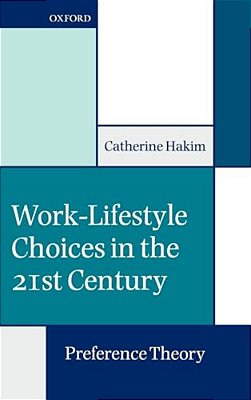 Work-Lifestyle Choices In The 21St Century: Preference Theory-..