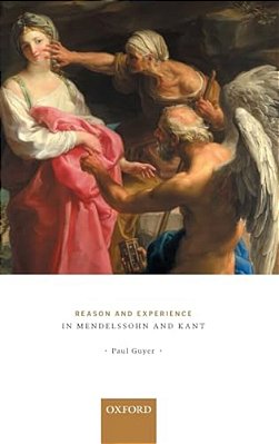 Reason And Experience In Mendelssohn And Kant-..