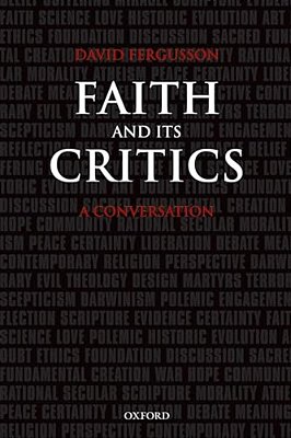 Faith And Its Critics: A Conversation-..