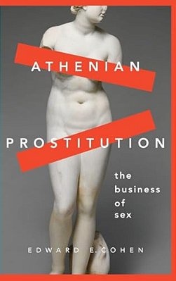 Athenian Prostitution: The Business Of Sex-..