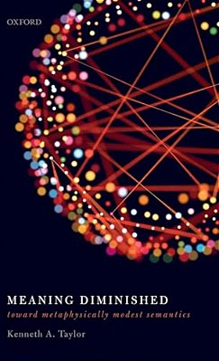 Meaning Diminished: Toward Metaphysically Modest Semantics-..