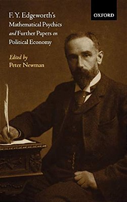 F. Y. Edgeworth's Mathematical Psychics And Further Papers On Political Economy-..