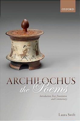 Archilochus: The Poems: Introduction, Text, Translation, And Commentary-..