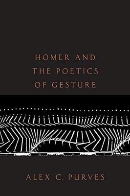 Homer And The Poetics Of Gesture-..