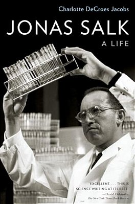 Jonas Salk: A Life-..