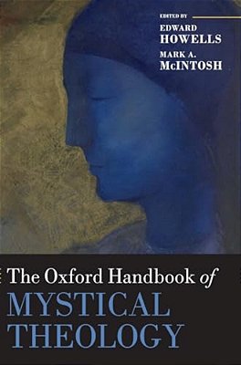 Oxford Handbook Of Mystical Theology-..
