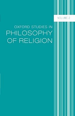 Oxford Studies In Philosophy Of Religion: Volume 2-..