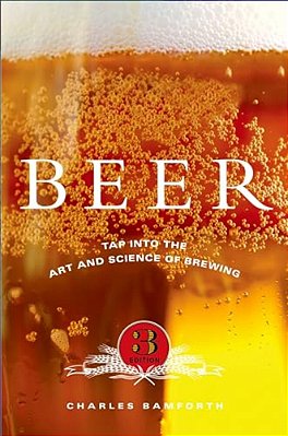 Beer: Tap Into The Art And Science Of Brewing-..
