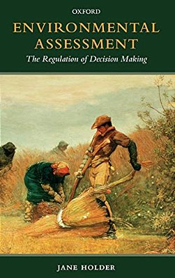 Environmental Assessment: The Regulation Of Decision Making-..