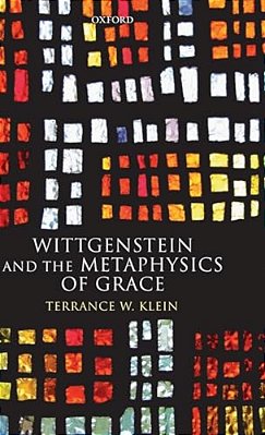 Wittgenstein And The Metaphysics Of Grace-..
