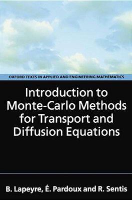 Introduction To Monte-Carlo Methods For Transport And Diffusion Equations-..