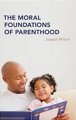 Moral Foundations Of Parenthood-..