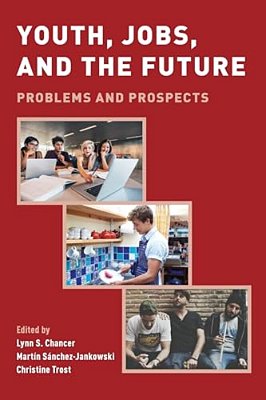 Youth, Jobs, And The Future: Problems And Prospects-..