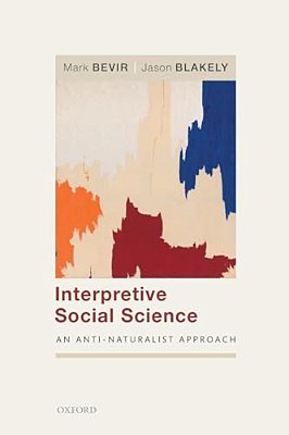 Interpretive Social Science: An Anti-Naturalist Approach-..