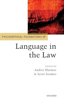 Philosophical Foundations Of Language In The Law-..
