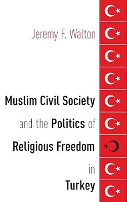 Muslim Civil Society And The Politics Of Religious Freedom In Turkey-..