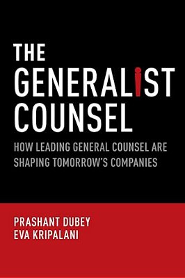 Generalist Counsel: How Leading General Counsel Are Shaping Tomorrow's Companies-..