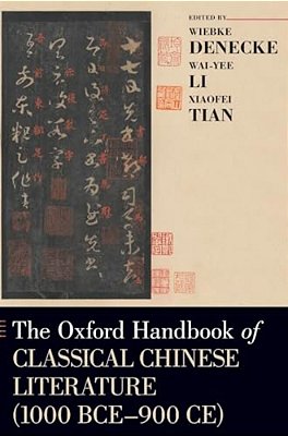 Oxford Handbook Of Classical Chinese Literature (1000 Bce-900ce)-..
