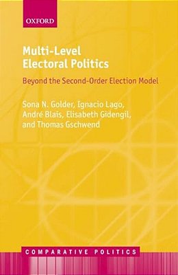 Multi-Level Electoral Politics: Beyond The Second-Order Election Model-..