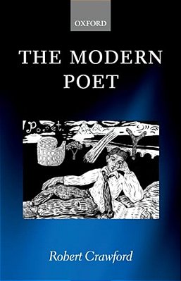 The Modern Poet: Poetry, Academia, And Knowledge Since The 1750S-..