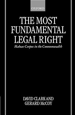 The Most Fundamental Legal Right: Habeas Corpus In The Commonwealth-..