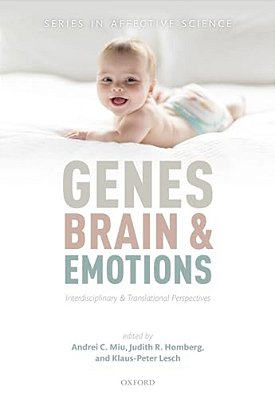 Genes, Brains, And Emotions: Interdisciplinary And Translational Perspectives-..