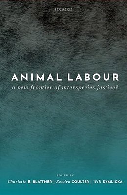 Animal Labour: A New Frontier Of Interspecies Justice?-..