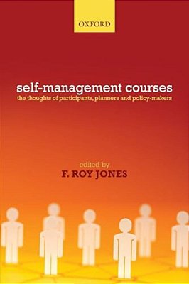 Working With Self-Management Courses: The Thoughts Of Participants, Planners, And Policy-Makers-..