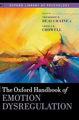 Oxford Handbook Of Emotion Dysregulation-..