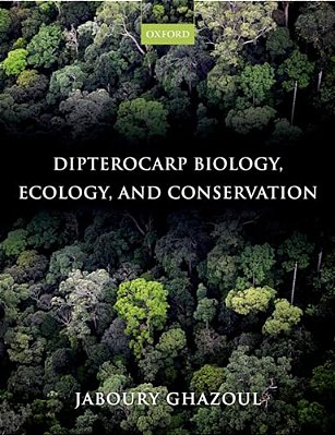 Dipterocarp Biology, Ecology, And Conservation-..