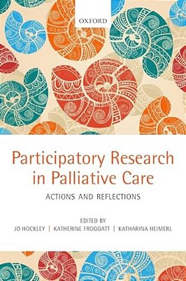 Participatory Research In Palliative Care: Actions And Reflections-..